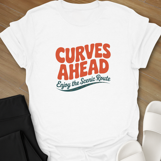 Curves Ahead T-Shirt
