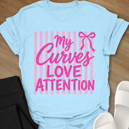 My Curves Love Attention  T-Shirt