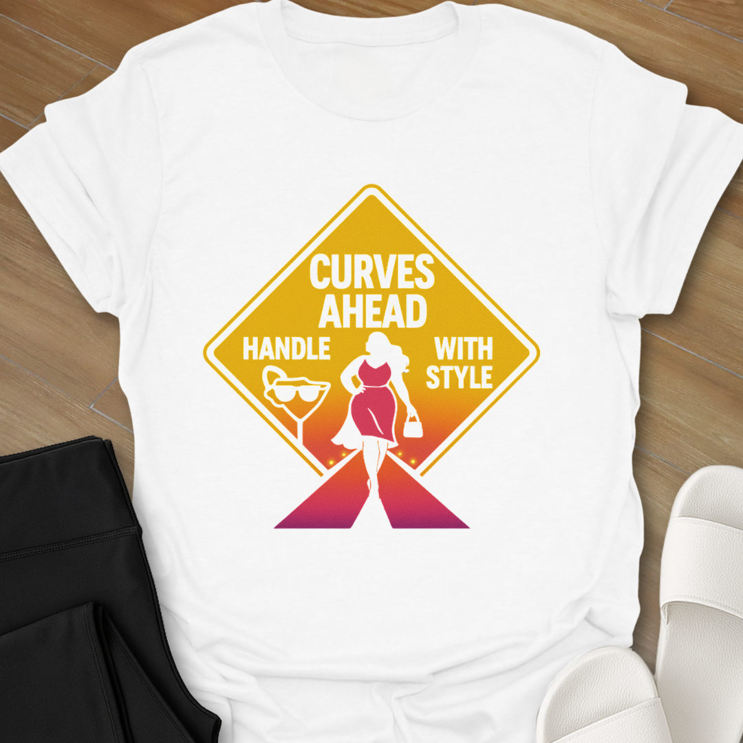 Curves Ahead T-Shirt