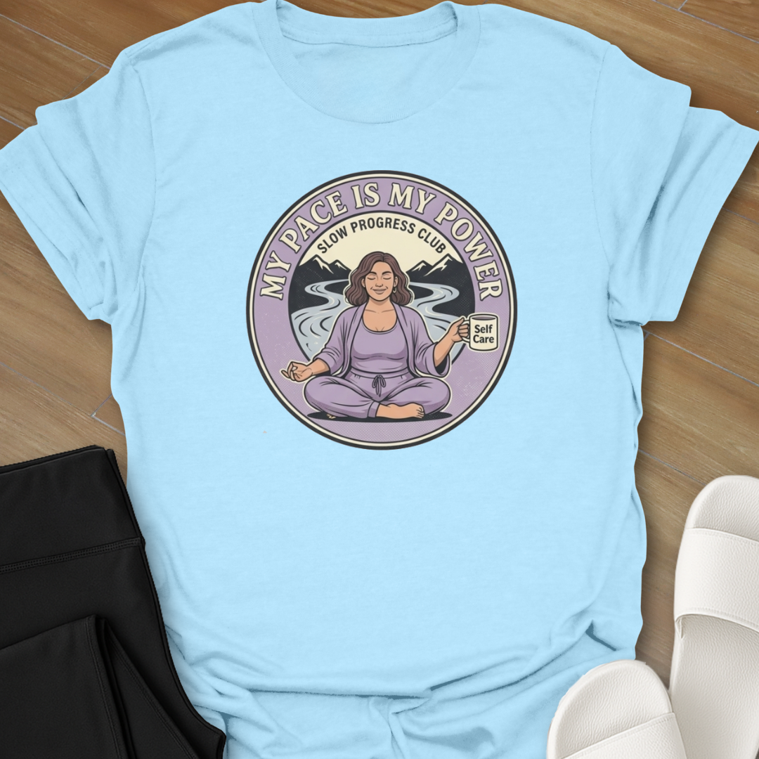 My Pace is My Power T-Shirt