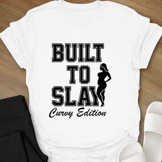 Built to Slay T-Shirt