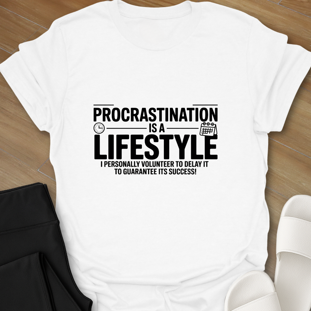 Procrastination T-Shirt