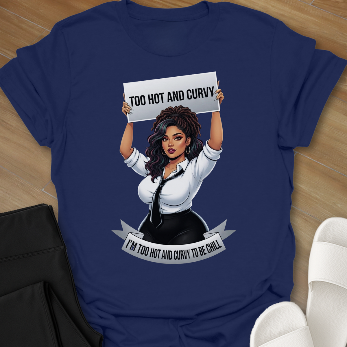Too Hot To Chill T-Shirt