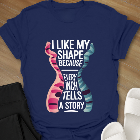 I Like My Shape T-Shirt
