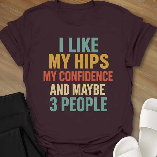 Hips Confidence & 3 People T-Shirt