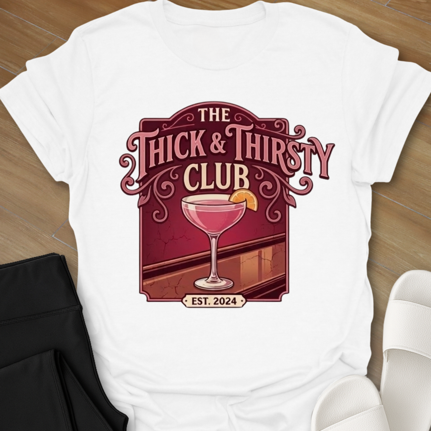 The Thick & Thirsty Club T-Shirt