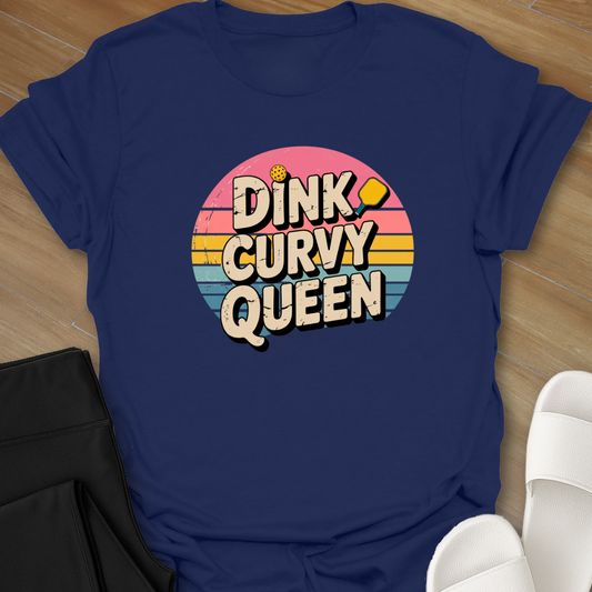 Pickleball: Dink Curvy Queen T-Shirt