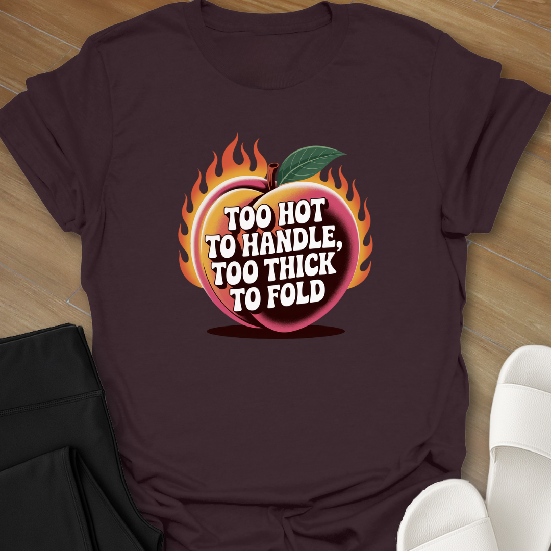Too Thick Too Fold T-Shirt