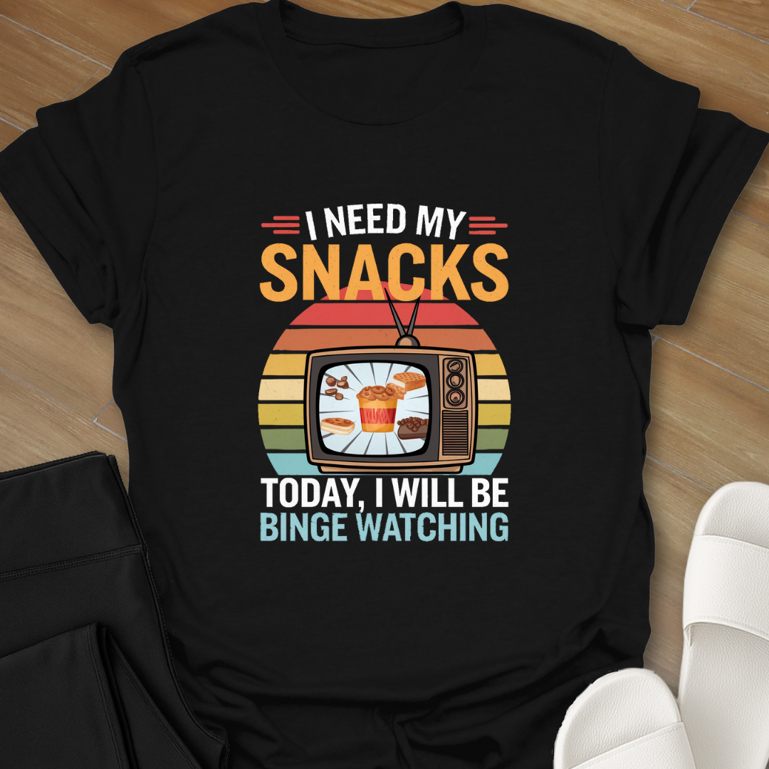 Need My Snacks T-Shirt