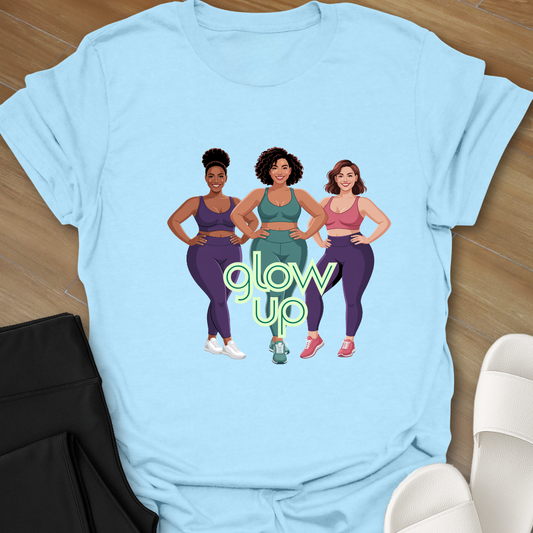 Glow Up T-Shirt
