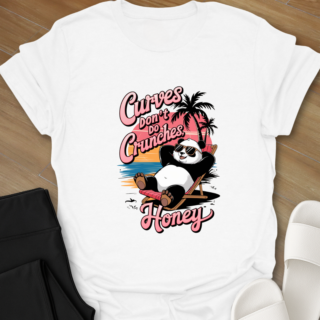 Curves Don't Do Crunches T-Shirt