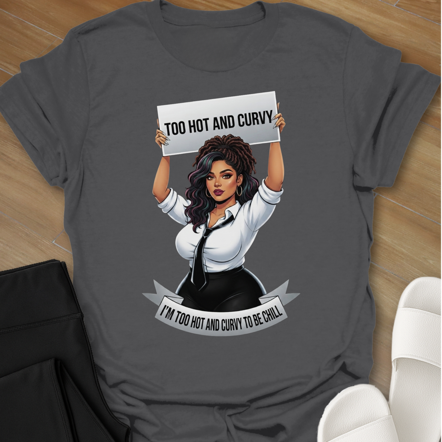 Too Hot To Chill T-Shirt