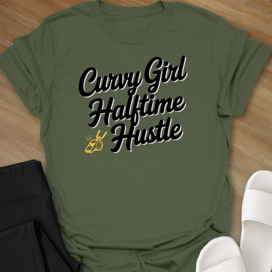 Curvy Girl Halftime Hustle T-Shirt