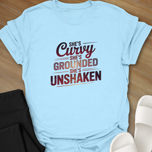 Curvy Grounded Unshaken T-Shirt
