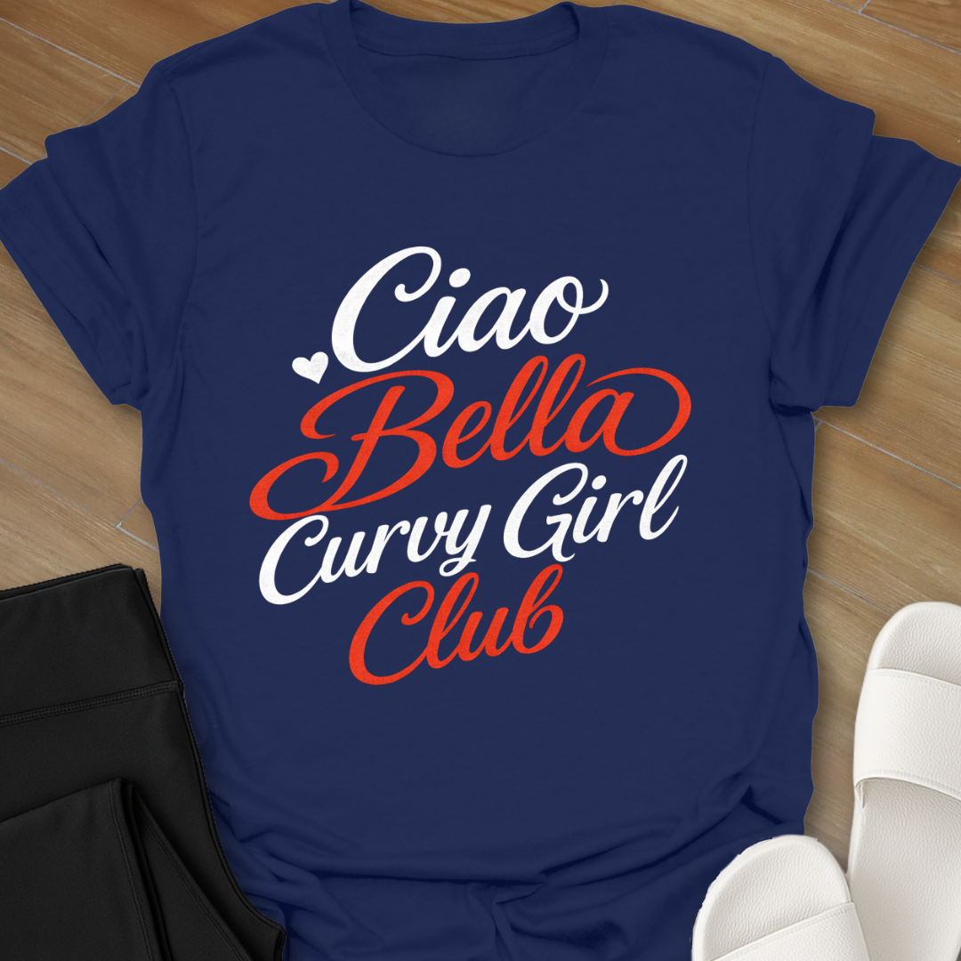 Ciao Bella Curvy Girl Club  T-Shirt