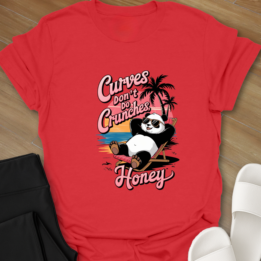 Curves Don't Do Crunches T-Shirt