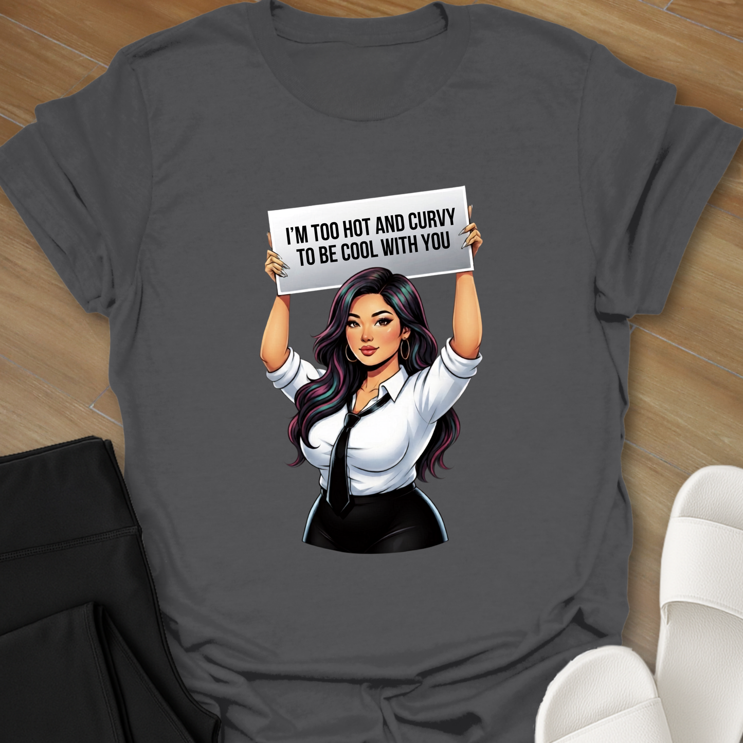 Too Hot and Curvy To Be Cool T-Shirt
