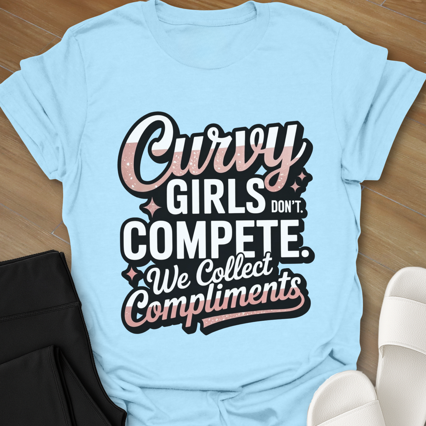 Curvy Girls Don't Compete T-Shirt