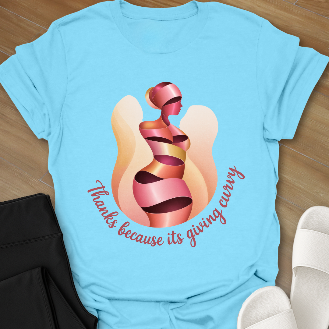 Thanks its giving curvy T-Shirt