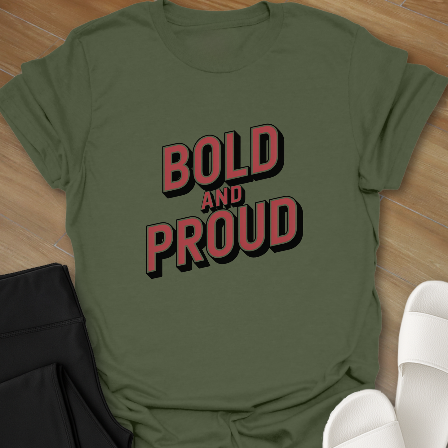 Bold and Proud T-Shirt