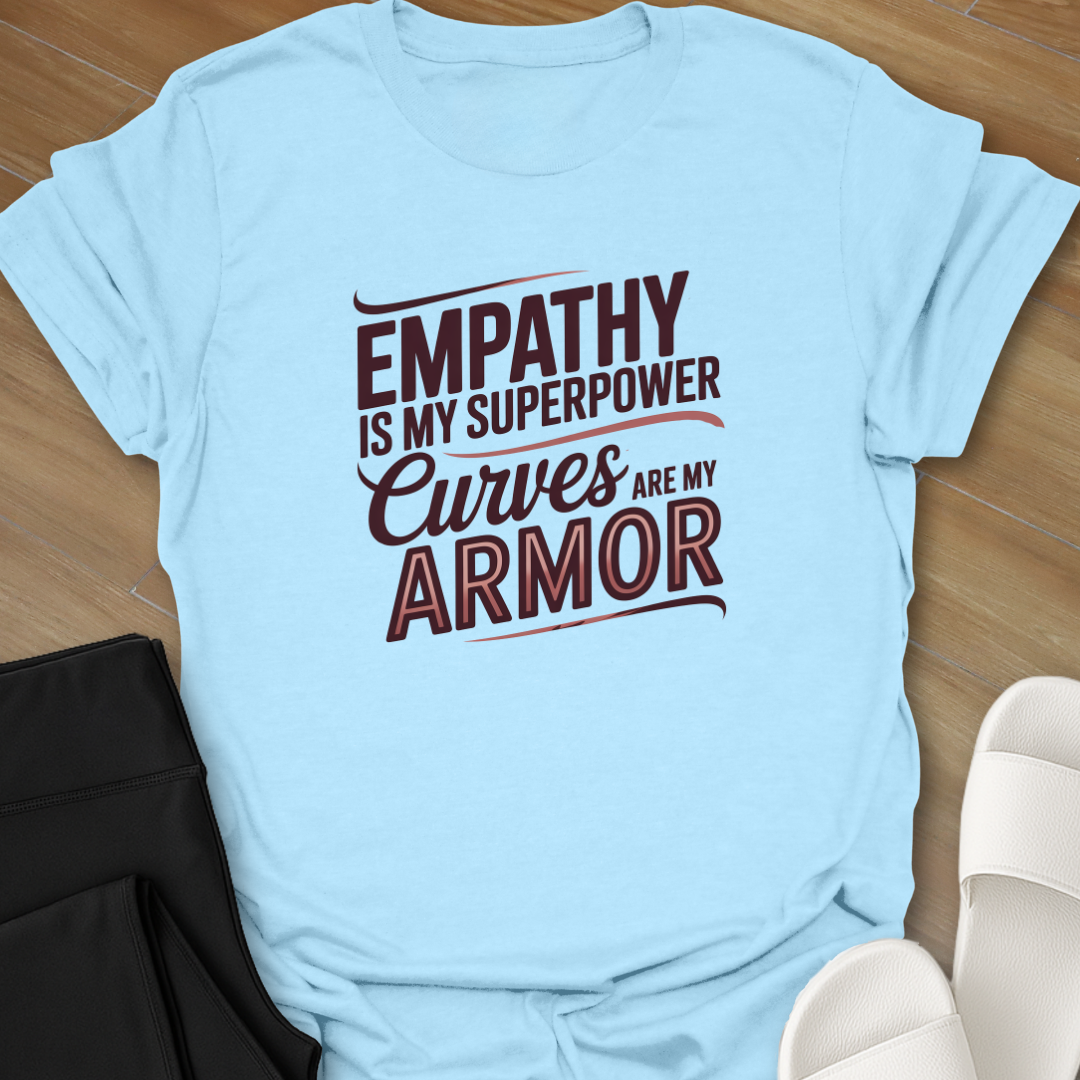 Curves are my Armor T-Shirt