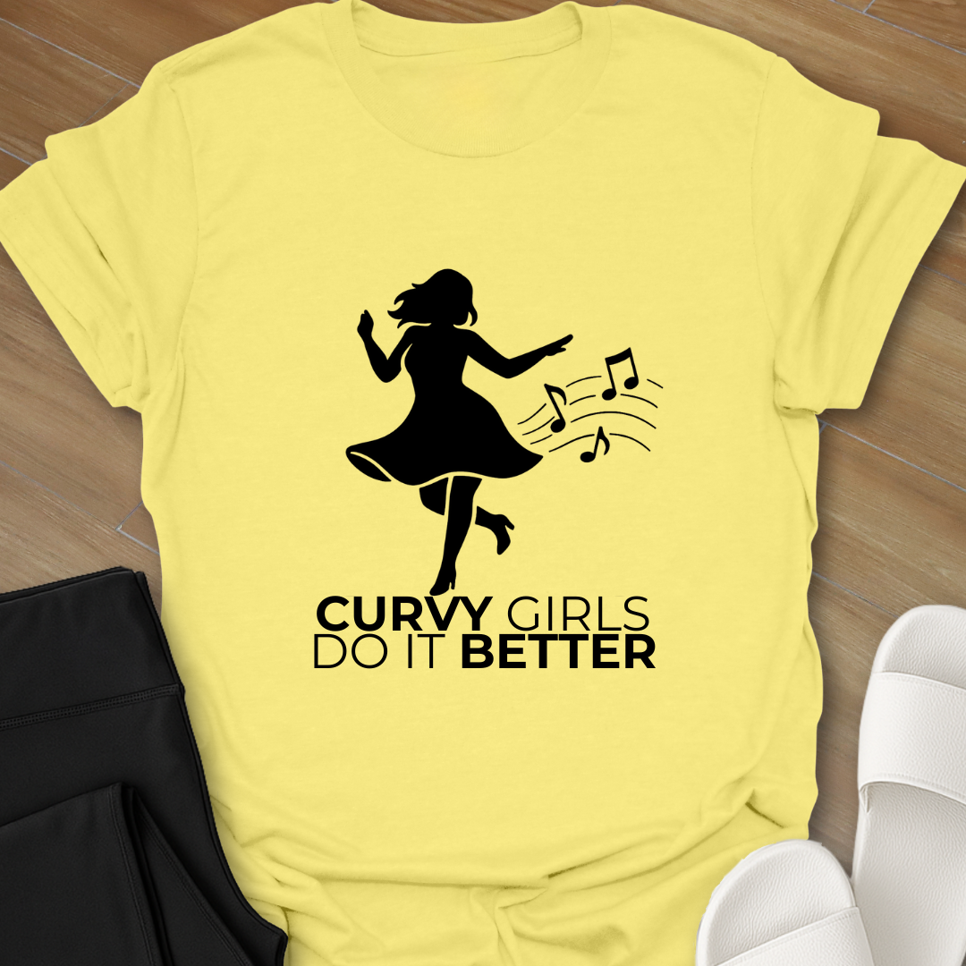 Curvy Girls Do It Better T-Shirt