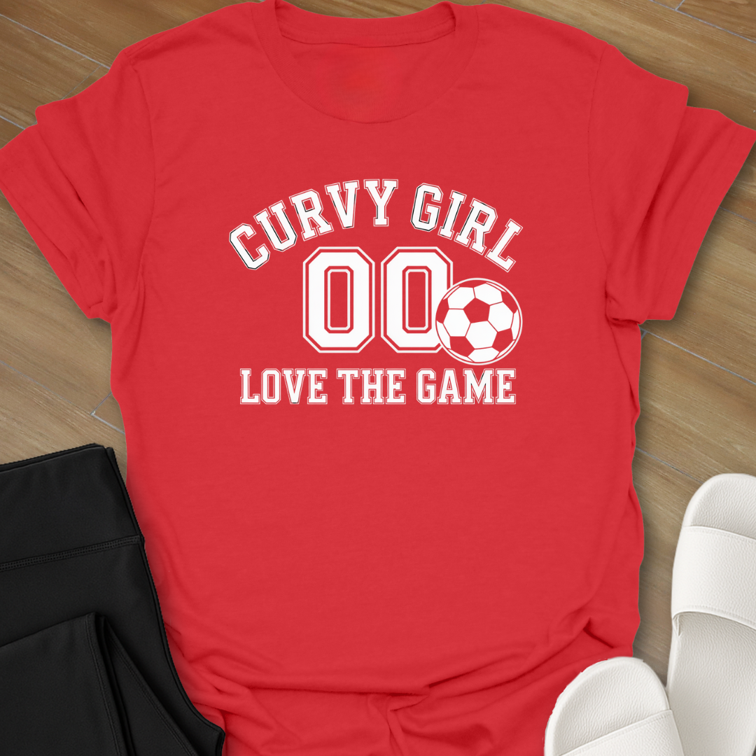 Soccer: Curvy Girl Love The Game T-Shirt