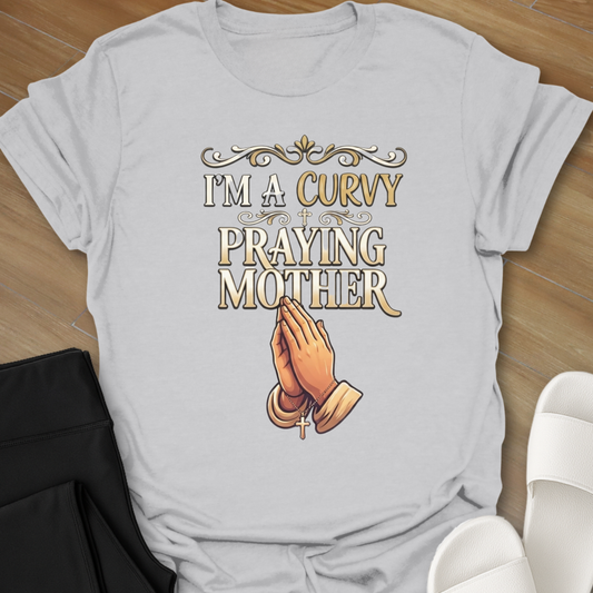 Curvy Praying Mother T-Shirt