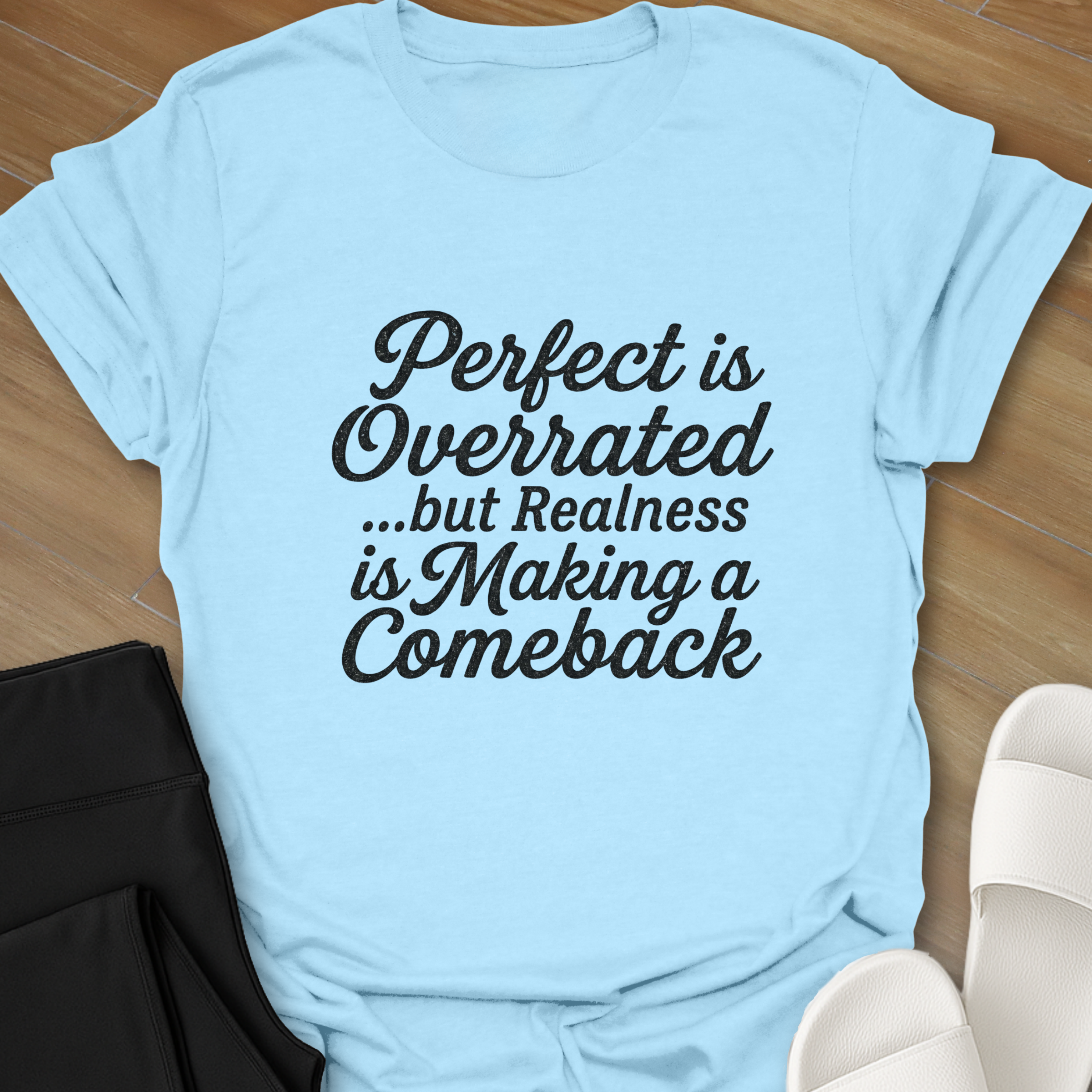 Perfect is Overrated T-Shirt