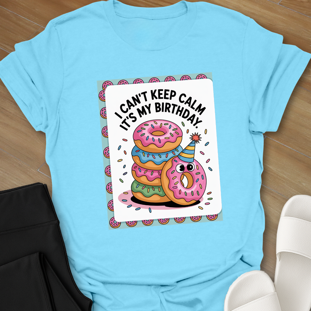 Its My birthday T-Shirt