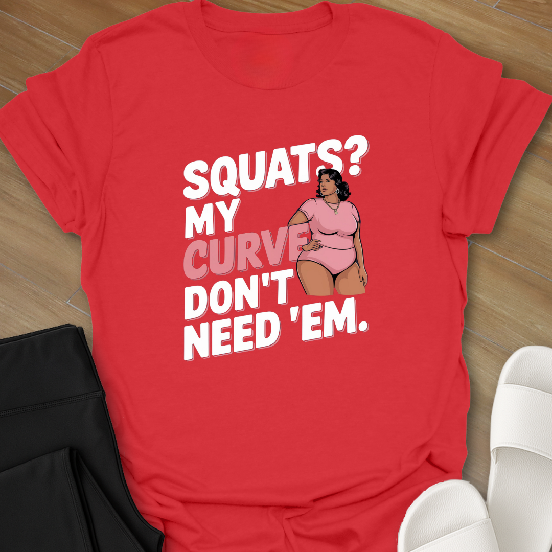 No Squats Curvy Girl T-Shirt