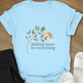 Making Room for Everything T-Shirt