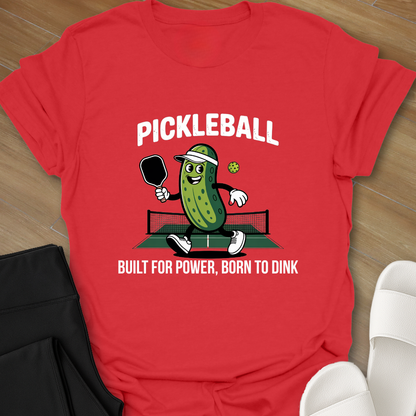 Pickleball: Born To Dink T-Shirt