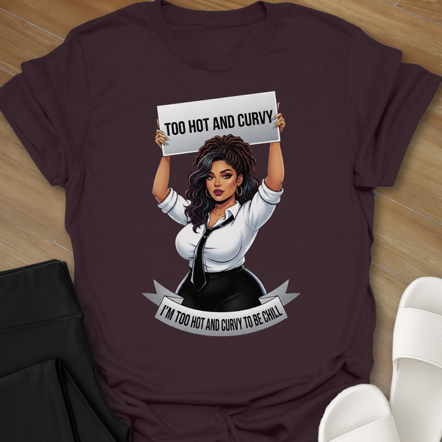 Too Hot To Chill T-Shirt