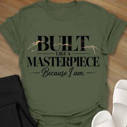 Because I am T-Shirt