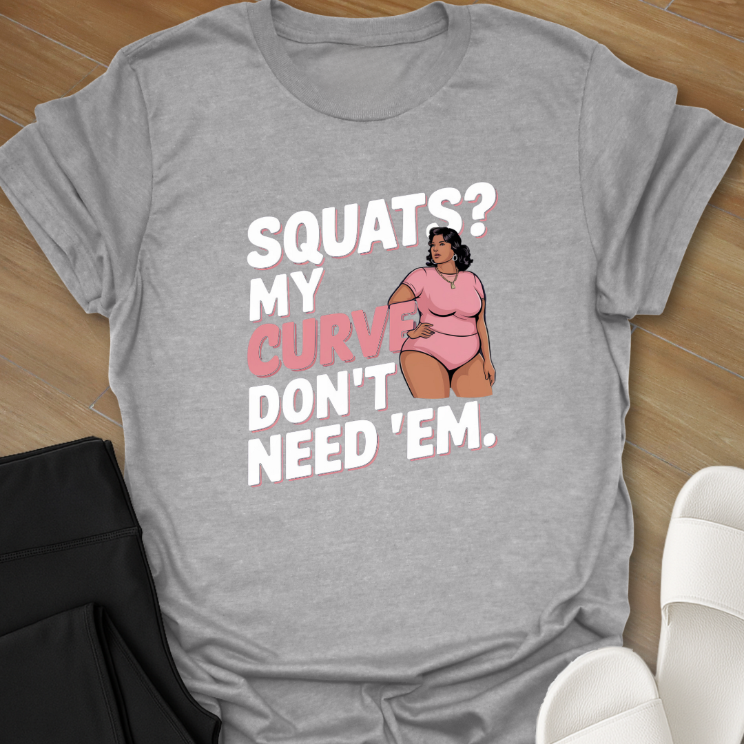 No Squats Curvy Girl T-Shirt