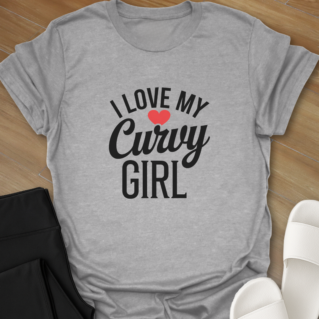 Love My Curvy Girl T-Shirt