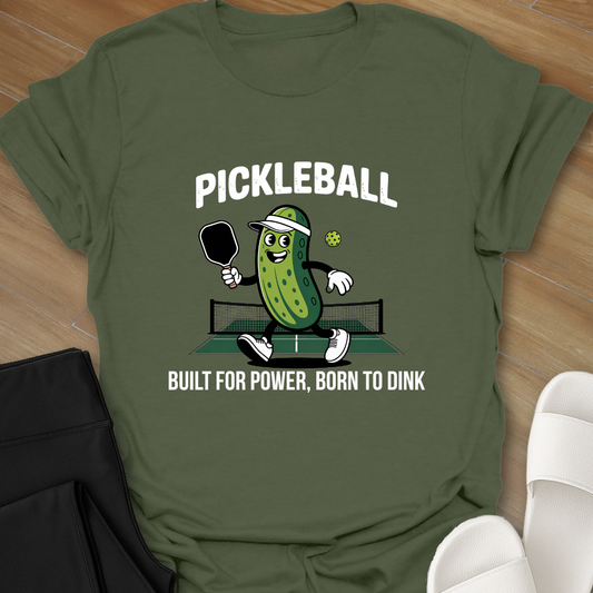 Pickleball: Born To Dink T-Shirt