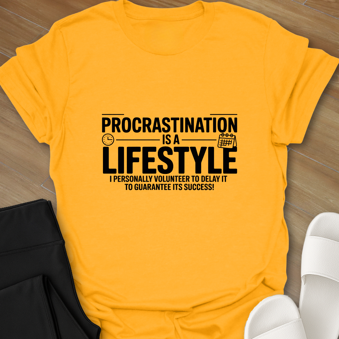 Procrastination T-Shirt