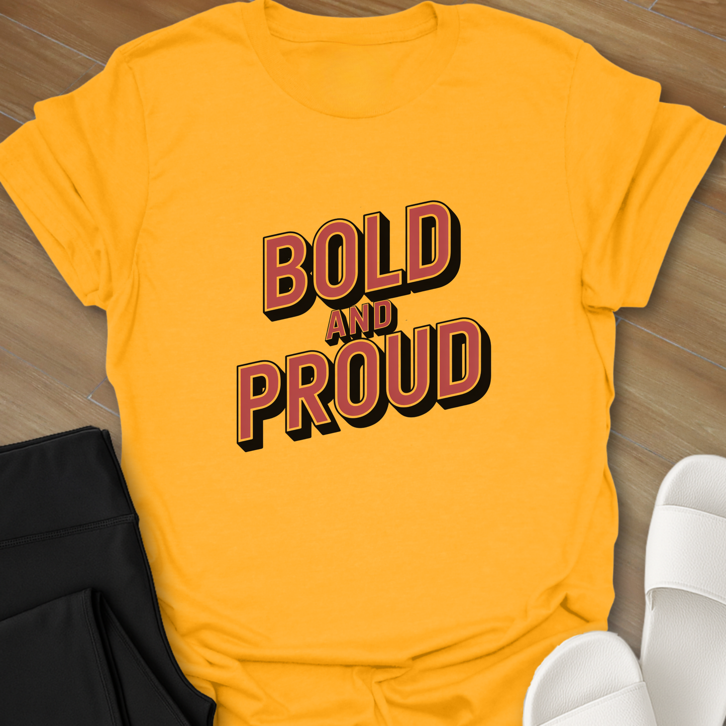 Bold and Proud T-Shirt