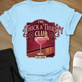 The Thick & Thirsty Club T-Shirt
