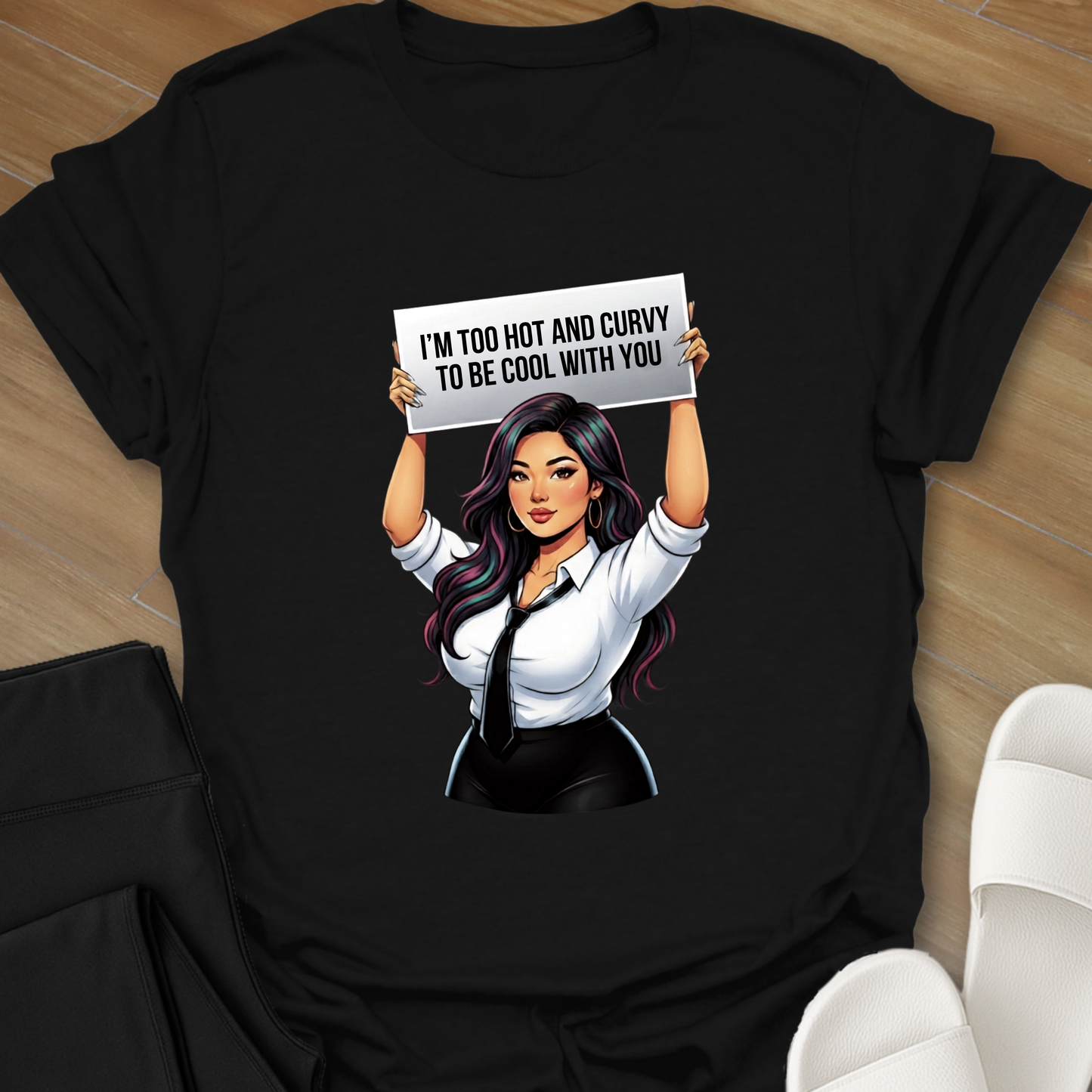 Too Hot and Curvy To Be Cool T-Shirt