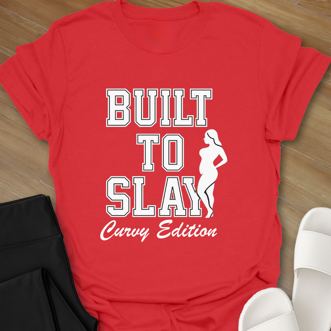 Built to Slay T-Shirt