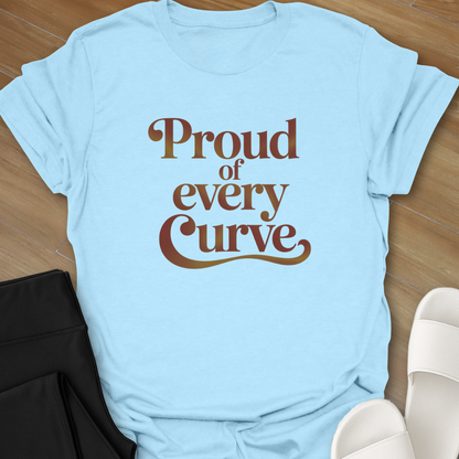 Proud Of Every Curve T-Shirt