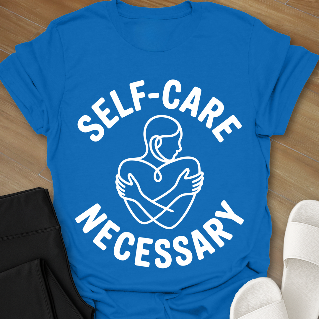 Self-Care Necessary T-Shirt