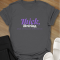 Thick & Thriving T-Shirt