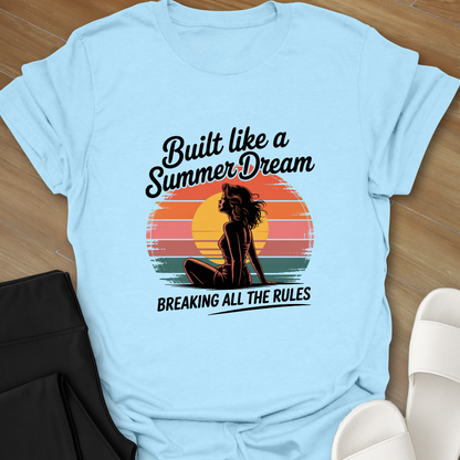 Built Like a Summer Dream T-Shirt