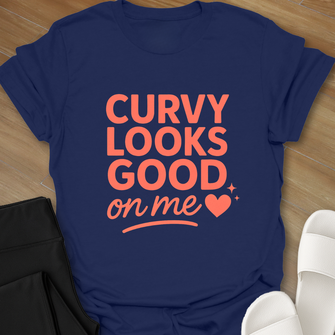 Curvy Girl Looks Good T-Shirt