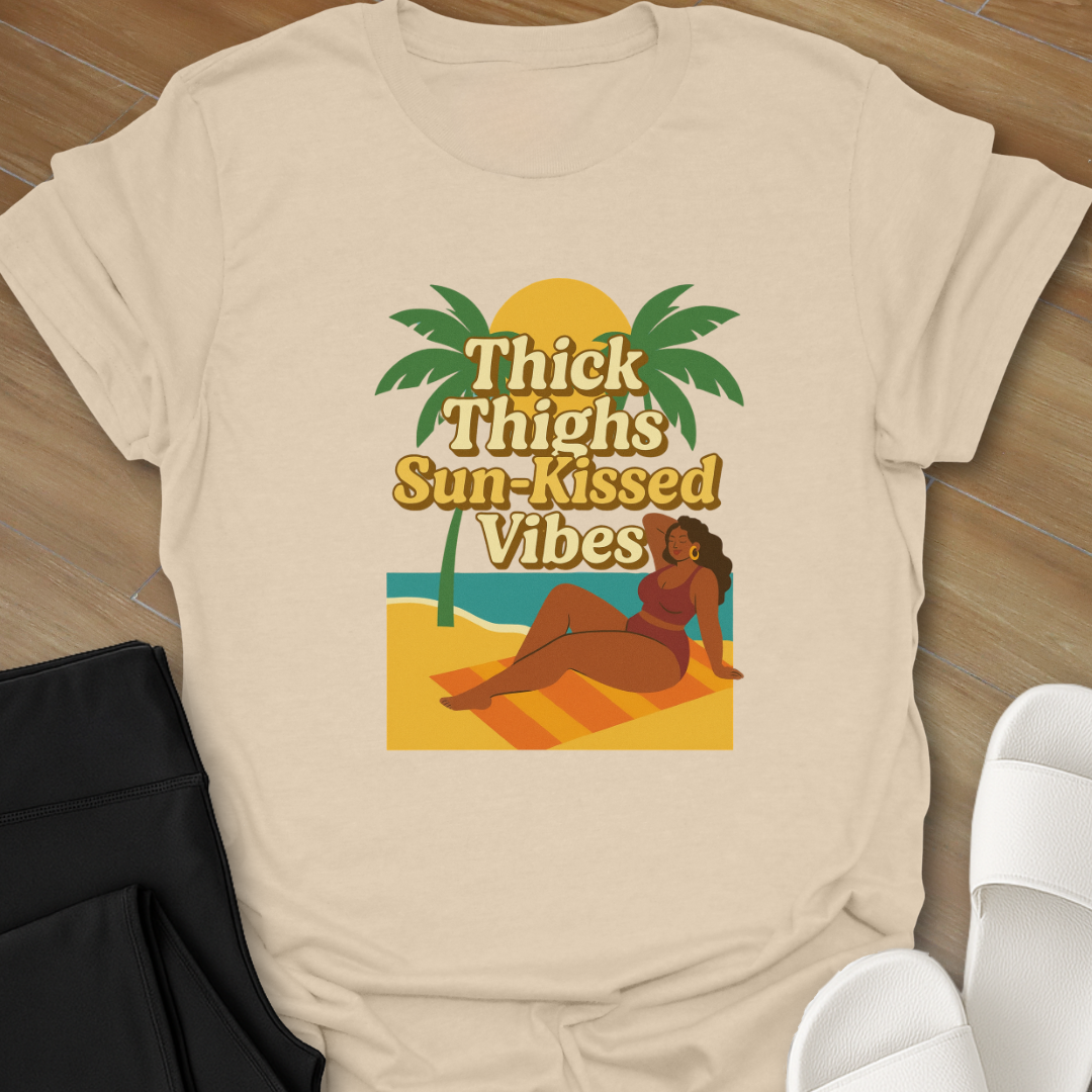 Thick Thighs, Sun-Kissed Vibes T-Shirt