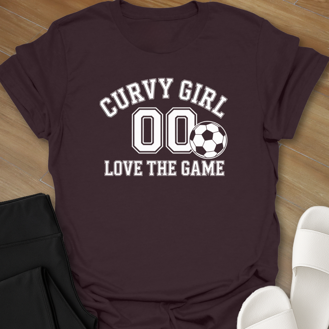Soccer: Curvy Girl Love The Game T-Shirt